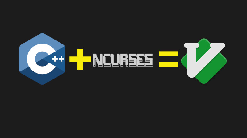 How to Create Your Own VIM with C++ and NCURSES