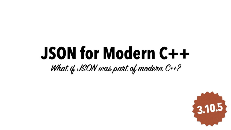 Json C++ - For creating and parsing JSON with C++